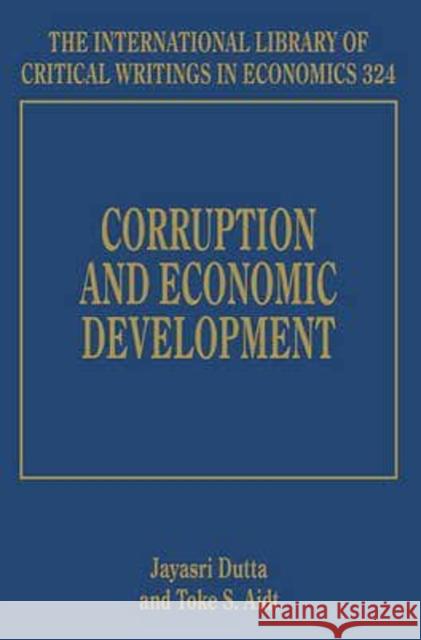 Corruption and Economic Development Jayasri Dutta Toke S. Aidt  9781783471201 Edward Elgar Publishing Ltd