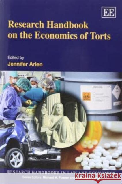 Research Handbook on the Economics of Torts Jennifer H. Arlen   9781783471348 Edward Elgar Publishing Ltd