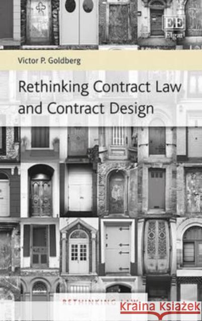 Rethinking Contract Law and Contract Design Victor P. Goldberg   9781783471539 Edward Elgar Publishing Ltd