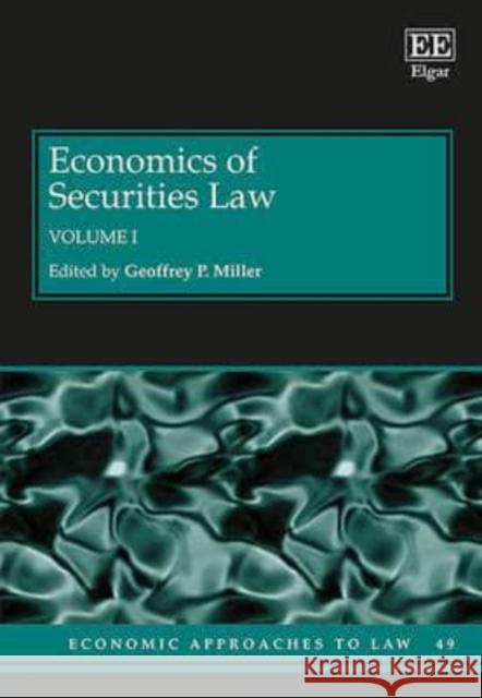 Economics of Securities Law Geoffrey P. Miller   9781783471812