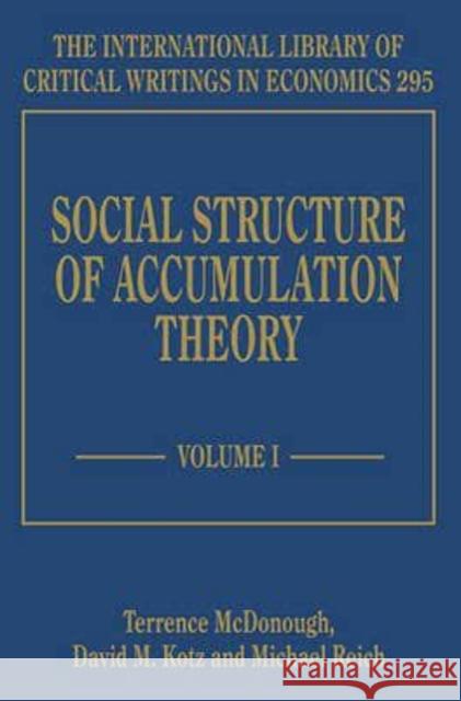 Social Structure of Accumulation Theory Terrence McDonough David M. Kotz Michael Reich 9781783472918