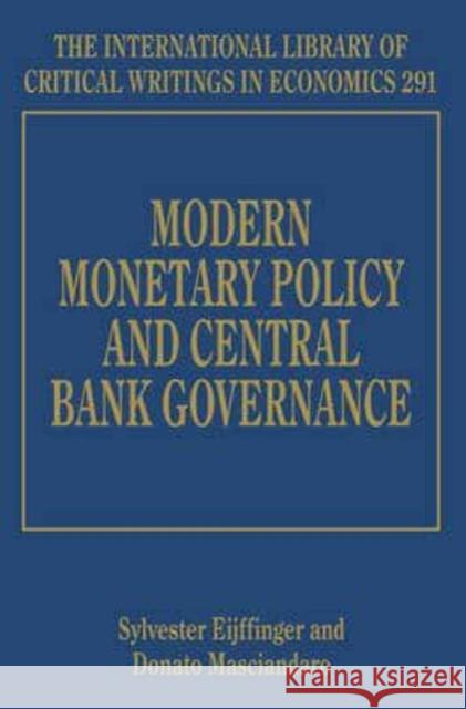 Modern Monetary Policy and Central Bank Governance Sylvester Eijffinger Donato Masciandaro  9781783472970 Edward Elgar Publishing Ltd
