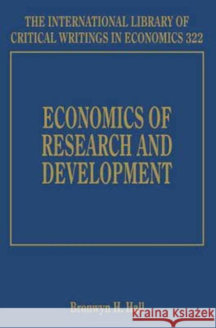 Economics of Research and Development Bronwyn H. Hall   9781783473458 Edward Elgar Publishing Ltd