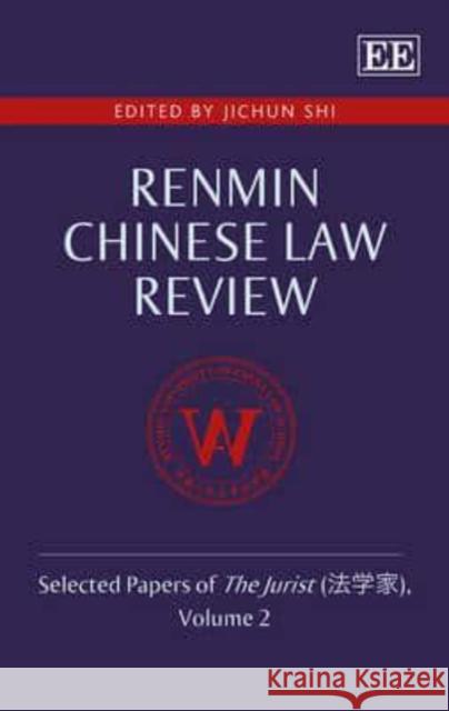 Renmin Chinese Law Review: Selected Papers of the Jurist: Volume 2 Jichun Shi   9781783473786