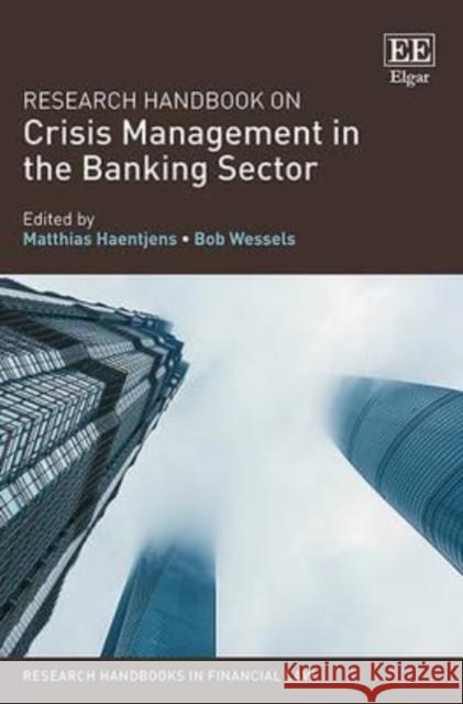 Research Handbook on Crisis Management in the Banking Sector    9781783474226 Edward Elgar Publishing Ltd