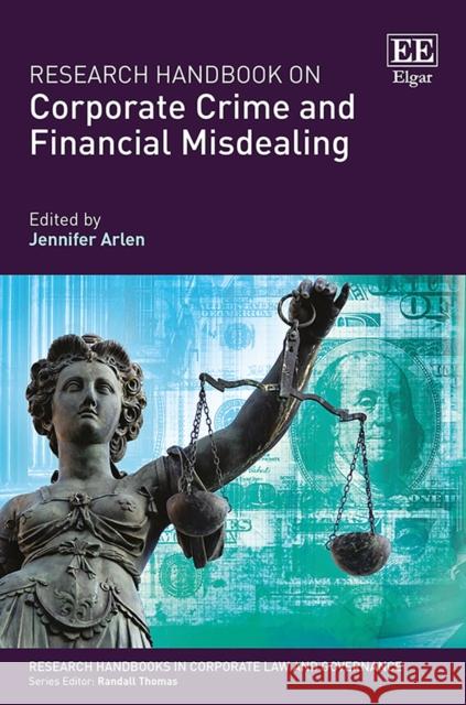 Research Handbook on Corporate Crime and Financial Misdealing Jennifer Arlen 9781783474462 Edward Elgar Publishing Ltd