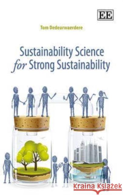 Sustainability Science for Strong Sustainability Tom Dedeurwaerdere   9781783474554