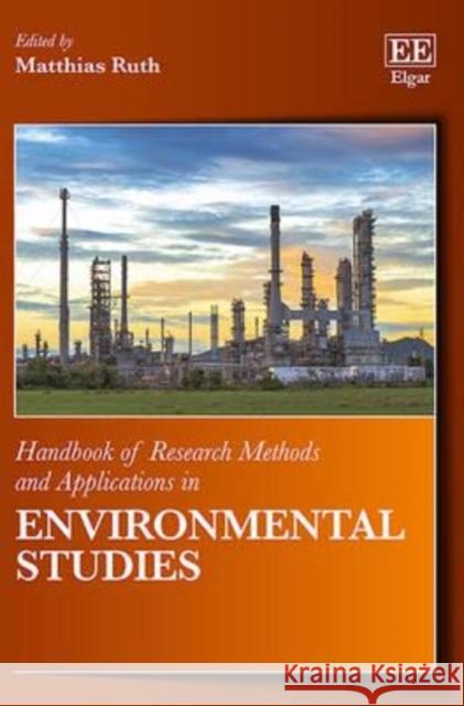 Handbook of Research Methods and Applications in Environmental Studies Matthias Ruth   9781783474639 Edward Elgar Publishing Ltd