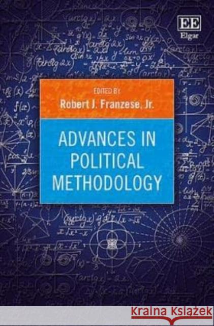 Advances in Political Methodology Robert J. Franzese, Jr.   9781783474851