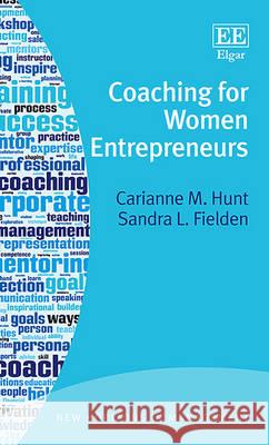 Coaching for Women Entrepreneurs Carianne M. Hunt Sandra L. Fielden  9781783475100