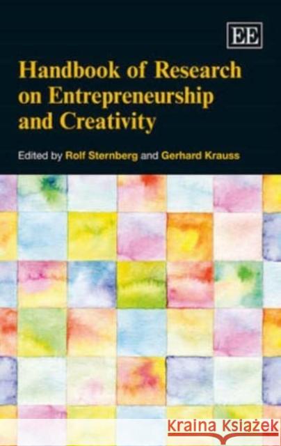 Handbook of Research on Entrepreneurship and Creativity Rolf Sternberg Gerhard Krauss  9781783475315