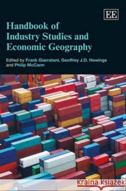 Handbook of Industry Studies and Economic Geography Frank Giarratani Geoffrey Hewings Philip McCann 9781783475322