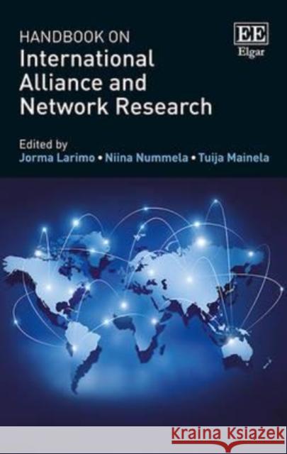 Handbook on International Alliance and Network Research J. Larimo N. Nummela T. Mainela 9781783475476 Edward Elgar Publishing Ltd