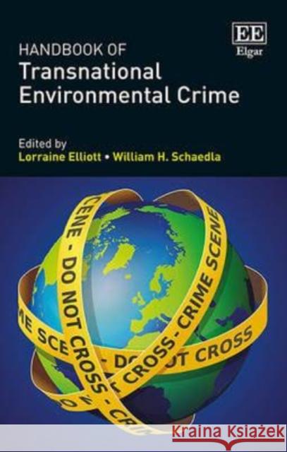 Handbook of Transnational Environmental Crime Lorraine Elliott William H. Schaedla  9781783476220 Edward Elgar Publishing Ltd