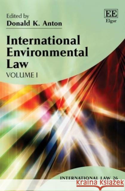 International Environmental Law Donald K. Anton   9781783476701