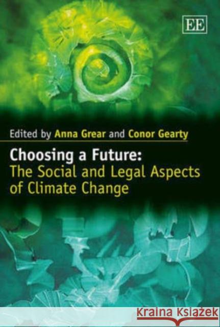 Choosing a Future: The Social and Legal Aspects of Climate Change    9781783477234 Edward Elgar Publishing Ltd