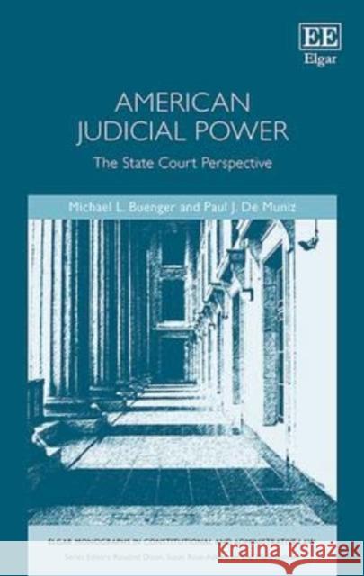 American Judicial Power: The State Court Perspective Michael L. Buenger Paul J. de Muniz  9781783477890