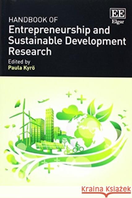 Handbook of Entrepreneurship and Sustainable Development Research Paula Kyrö 9781783479948