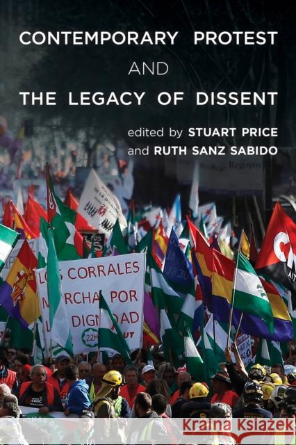 Contemporary Protest and the Legacy of Dissent Stuart Price Ruth San 9781783481750 Rowman & Littlefield International