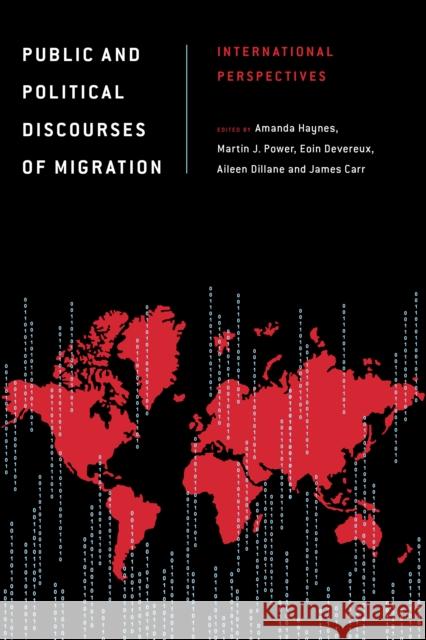 Public and Political Discourses of Migration: International Perspectives Haynes, Amanda 9781783483280 Rowman & Littlefield International