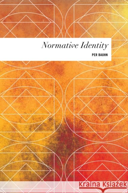 Normative Identity Per Bauhn 9781783485765 Rowman & Littlefield International