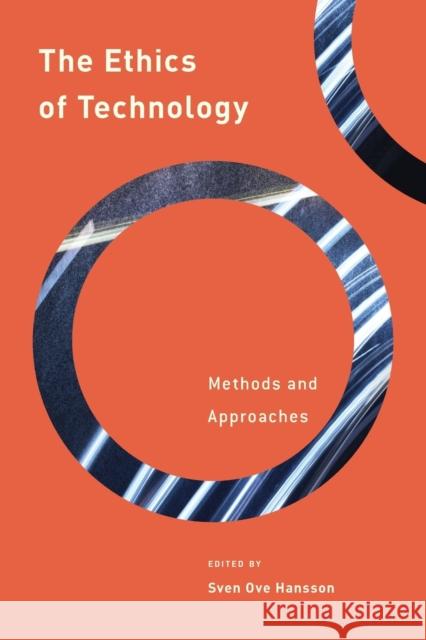 The Ethics of Technology: Methods and Approaches Hansson, Sven Ove 9781783486588