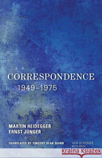 Correspondence 1949-1975 Martin Heidegger Timothy Sean Quinn 9781783488766