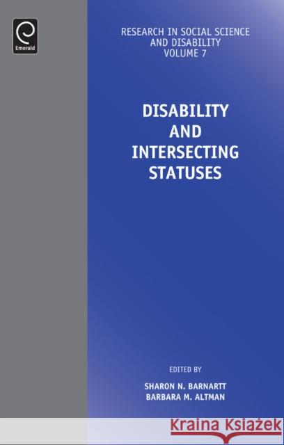 Disability and Intersecting Statuses Sharon N. Barnartt, Barbara Altman 9781783501564