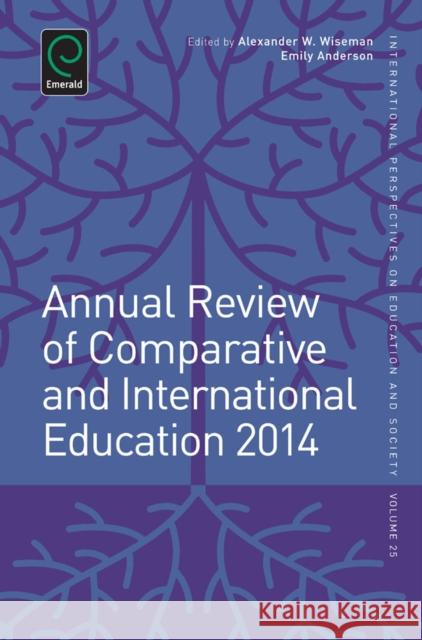 Annual Review of Comparative and International Education 2014 Alexander Wiseman 9781783504534