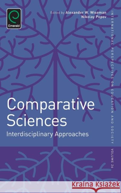 Comparative Science: Interdisciplinary Approaches Nikolay Popov 9781783504558 Emerald Group Publishing Ltd
