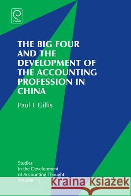 The Big Four and the Development of the Accounting Profession in China Paul Gillis 9781783504855 Emerald Publishing Limited