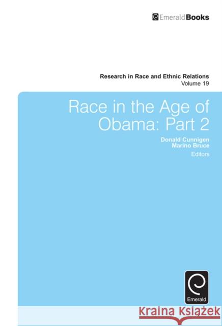 Race in the Age of Obama: Part 2 Donald Cunnigen, Marino A. Bruce 9781783509829