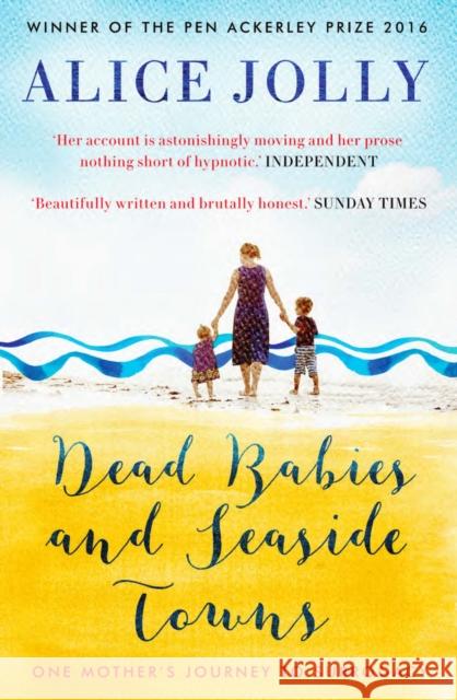 Dead Babies and Seaside Towns Jolly, Alice 9781783523610