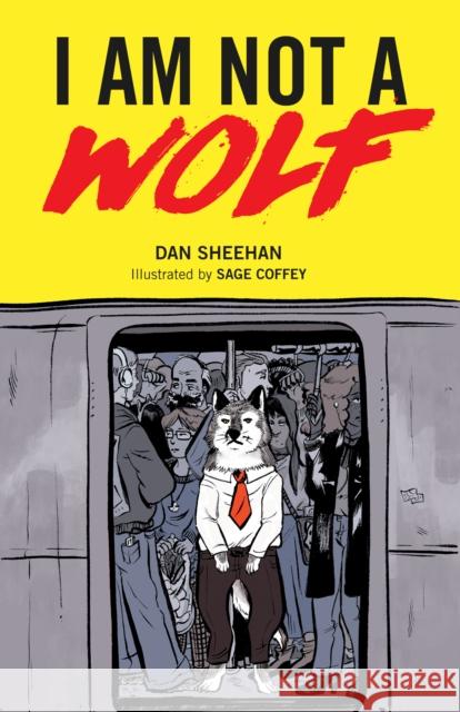 I Am Not a Wolf Dan Sheehan 9781783529339