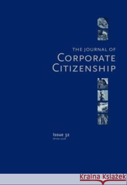 Landmarks in the History of Corporate Citizenship: A Special Theme Issue of the Journal of Corporate Citizenship (Issue 33) McIntosh, Malcolm 9781783530137