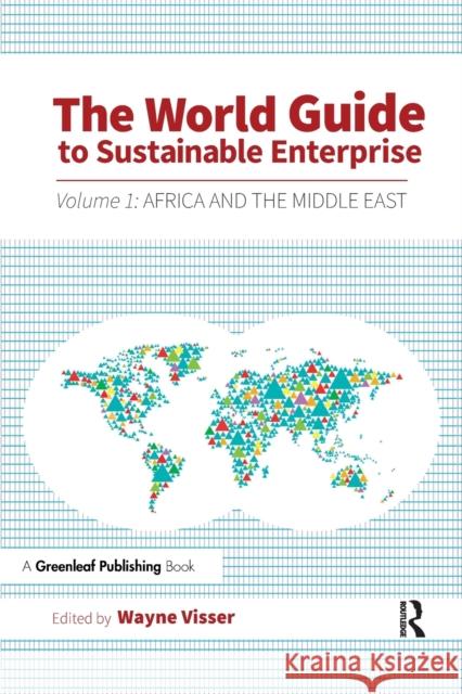 The World Guide to Sustainable Enterprise: Volume 1: Africa and Middle East Visser, Wayne 9781783534678