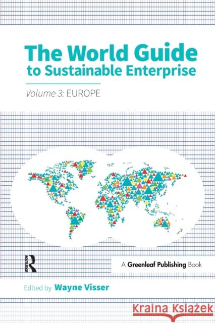 The World Guide to Sustainable Enterprise - Volume 3: Europe Wayne Visser 9781783535149
