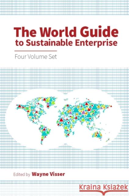 The World Guide to Sustainable Enterprise Wayne Visser 9781783535644