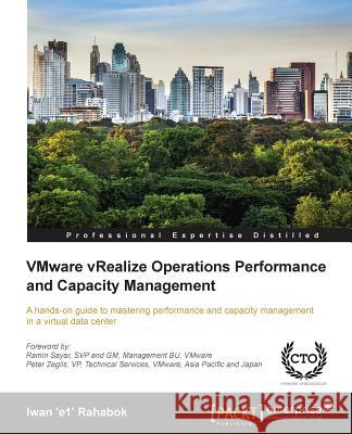 VMware vRealize Operations Performance and Capacity Management Rahabok, Iwan 9781783551682