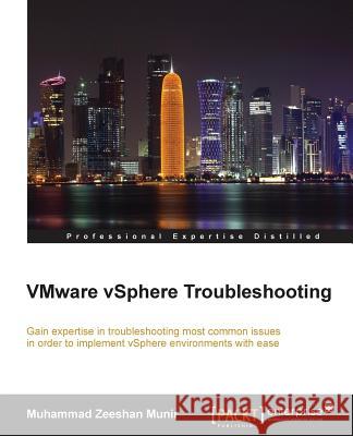 VMware vSphere Troubleshooting Munir, Zeeshan 9781783551767