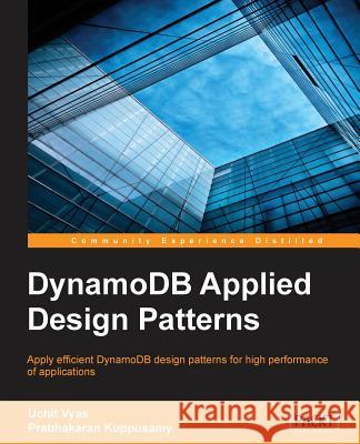 Dynamodb Applied Design Patterns Uchit Vyas   9781783551897 Packt Publishing