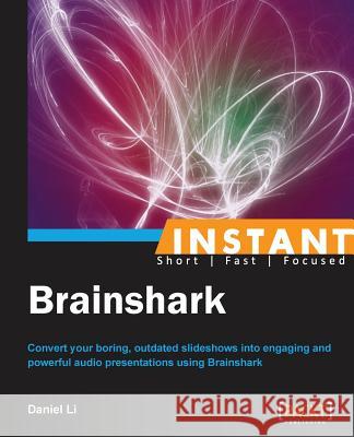 Instant BrainShark Li, Daniel 9781783559268 Packt Publishing