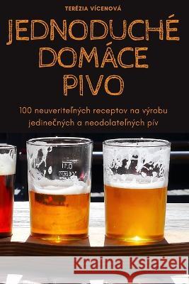 Jednoduch? Dom?ce Pivo Ter?zia V?cenov? 9781783571604 Terezia Vicenova