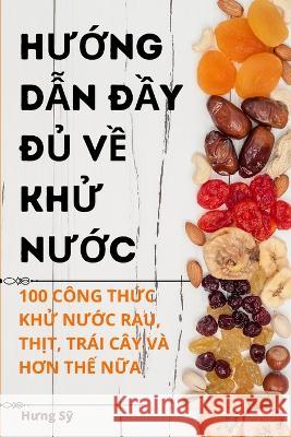 HƯỚng DẪn Ho?n ChỈnh VỀ M?y KhỬ NƯỚc Hưng Sỹ 9781783573172 Hưng Sỹ