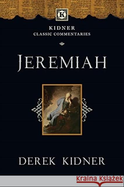 Jeremiah Derek Kidner   9781783591435 Inter-Varsity Press