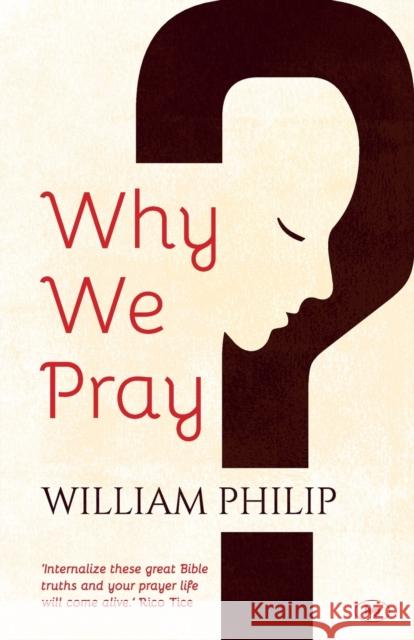 Why We Pray William Phillip 9781783591961
