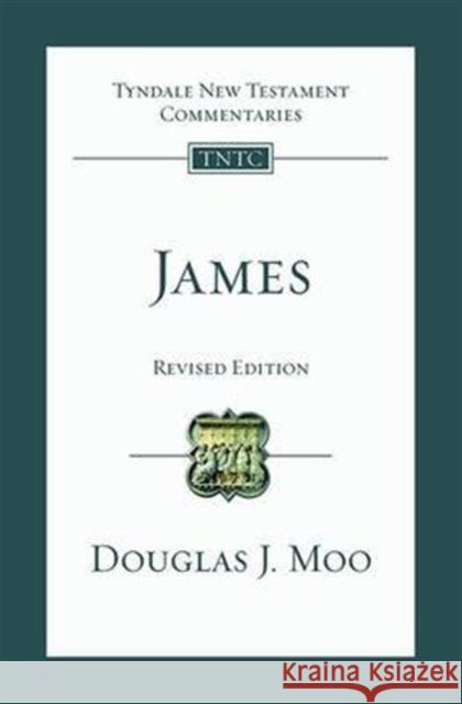 James : An Introduction and Commentary Douglas J. Moo   9781783592098 Inter-Varsity Press