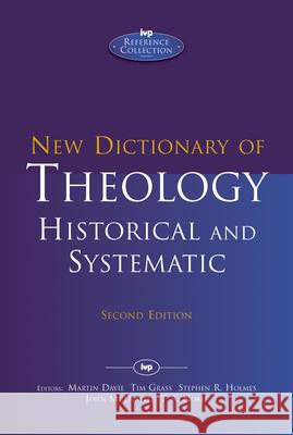 New Dictionary of Theology: Historical and Systematic  9781783593965 Inter-Varsity Press