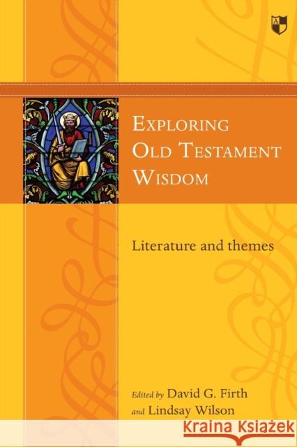 Exploring Old Testament Wisdom: Literature And Themes David G Firth (Author) 9781783594306