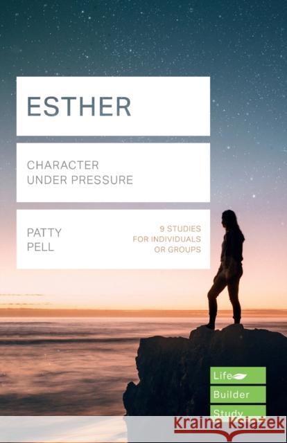 Esther (Lifebuilder Study Guides): Character under pressure Patty Pell   9781783597864